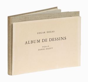 DANIEL HALVY : Edgar Degas. Album De Dessins.  - Asta Libri, autografi e manoscritti - Associazione Nazionale - Case d'Asta italiane