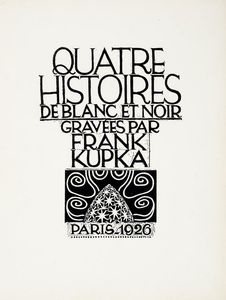 FRANTISEK KUPKA - Quatre Histoires de Blanc et Noir...