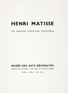 HENRI MATISSE - Les Grandes gouaches dcoupes.