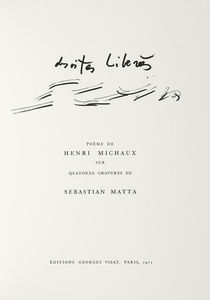 HENRI MICHAUX - Droites Libres [...] sur quatorze gravures de Sebastian Matta.