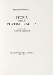 LEONARDO SCIASCIA - Storia della povera Rosetta. Incisioni di Franco Rognoni.