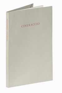 LEONARDO SINISGALLI : Cineraccio.  - Asta Libri, autografi e manoscritti - Associazione Nazionale - Case d'Asta italiane