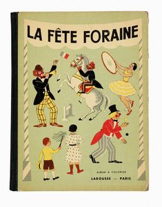 Raccolta di 18 illustrati per l'infanzia francesi, di cui molti in prima edizione.  - Asta Libri, autografi e manoscritti - Associazione Nazionale - Case d'Asta italiane