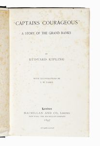 RUDYARD KIPLING : Captains Courageous. A Story of the Grand Banks.  - Asta Libri, autografi e manoscritti - Associazione Nazionale - Case d'Asta italiane