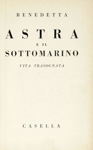 BENEDETTA MARINETTI : Astra e il sottomarino.  - Asta Libri, autografi e manoscritti - Associazione Nazionale - Case d'Asta italiane