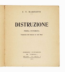 Filippo Tommaso Marinetti - Distruzione. Poema futurista.