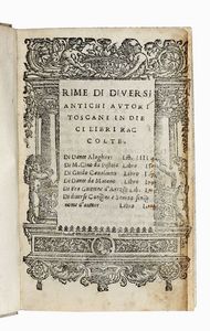 DANTE ALIGHIERI - Rime di diversi antichi autori toscani in dieci libri raccolte.