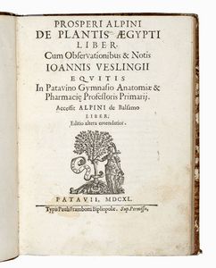 PROSPERO ALPINO - De plantis Aegypti liber. Cum observationibus & notis Ioannis Veslingii...