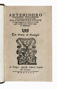 ARTEMIDORUS DALDIANUS - Dell'interpretatione de sogni novamente di Greco in volgare tradotto per Pietro Lauro Modonese.