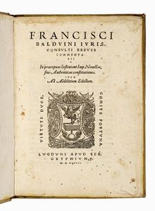 FRANCOIS BAUDOUIN - Breves commentarii in praecipuas Iustiniani Imp. NoVellas, siVe Authenticas constitutiones...