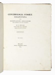GIOVANNI BATTISTA BROCCHI - Conchiologia fossile subapennina con osservazioni geologiche sugli Apennini e sul suolo adiacente. Tomo primo (-secondo).