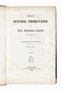 GIAN MICHELE BRUTO - Delle istorie fiorentine [...] volgarizzate da Stanislao Gatteschi. Volume I (-II).