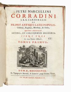 PIETRO MARCELLINO CORRADINI - De primis antiqui Latii populis, urbibus, regibus, moribus, & festis... Tomus primus (-secundus).