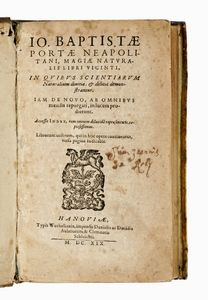 Giovan Battista Della Porta - Magiae naturalis libri viginti. In quibus scientiarum naturalium divitiae, & deliciae demonstrantur...
