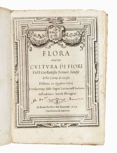 GIOVANNI BATTISTA FERRARI - Flora overo cultura di fiori [...] distinta in quattro libri e trasportata dalla lingua latina all'italiana da Lodovico Aureli...