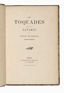 PAUL GAVARNI : Les toquades.  - Asta Libri, autografi e manoscritti - Associazione Nazionale - Case d'Asta italiane
