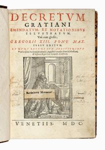 GRATIANUS - Decretum Gratiani emendatum, et notationibus illustratum, vn cum glossis, Gregorii XIII.