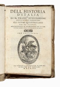 Francesco Guicciardini - Dell'historia d'Italia [...] gli ultimi quattro libri non piu stampati...