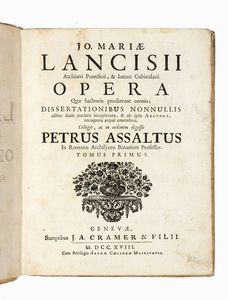 GIOVANNI MARIA LANCISI - Opera varia in unum congesta, et in duos tomos distributa. Tomus primus (-secundus).