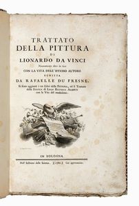 LEONARDO DA VINCI - Trattato della pittura [...] Si sono aggiunti i tre Libri della pittura, ed il Trattato della statua di Leon Battista Alberti con la Vita del medesimo.