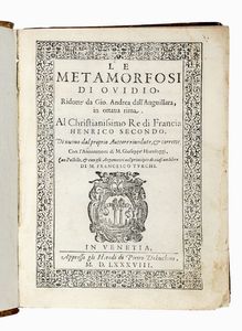 NASO PUBLIUS OVIDIUS - Le metamorfosi [...] ridotte da Gio Andrea dell'Anguillara in ottava rima [...]. Con le Annotationi di M. Gioseppe Horologgi...