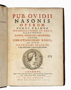 NASO PUBLIUS OVIDIUS - Operum tomus primus [-quartus]. Interpretatione et notis illustravit Daniel Crispinus, Helvetius...