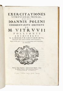GIOVANNI POLENI - Exercitationes Vitruvianae [...] commentarius criticus de M. Vitruvii Pollionis architecti X. Librorum editionibus...
