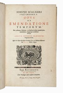 JOSEPH JUSTE SCALIGER - Opus de emendatione temporum: hac postrema editione, ex auctoris ipsius manuscripto, emendatius, magnaque accessione auctius...