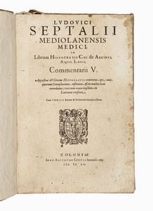 LODOVICO SETTALA - In librum Hippocratis Coi de aeribus, aquis, locis, commentarii V.