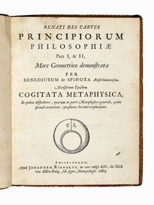 BENEDICTUS (DE) SPINOZA - Renati des Cartes Principiorum philosophiae pars I & II...