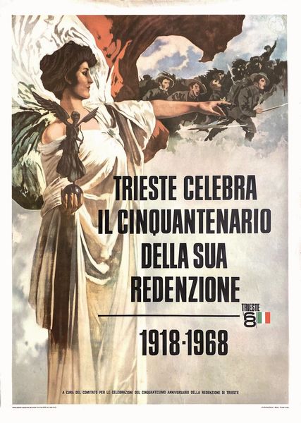 ,Anonimo : Trieste Celebra il Cinquantenario  della sua Redenzione 1918-1968  - Asta Manifesti d'epoca  - Associazione Nazionale - Case d'Asta italiane