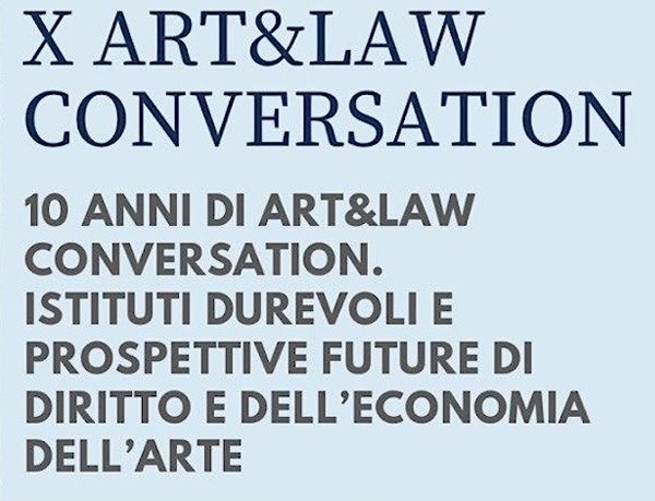 Sant'Agostino, eventi: 10 Anni di Art&Law Conversation - News